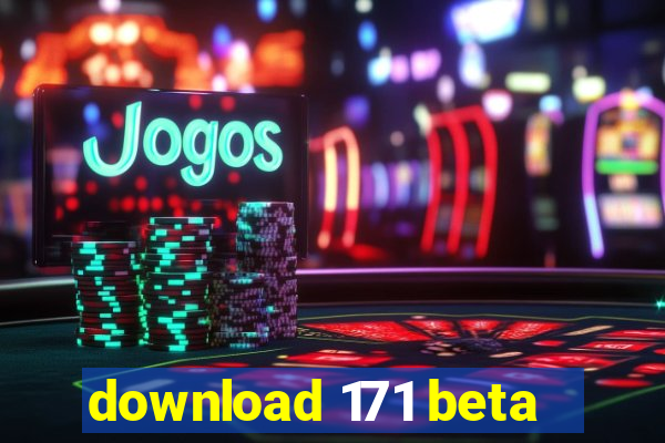 download 171 beta